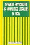 Towards Networking of Humanities Libraries in India