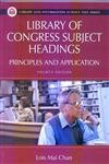 Library of Congress Subject Headings, Principles and Application, Fourth Edition,