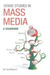 Genre Studies in Mass Media – A Handbook,