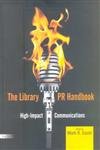 The Library PR Handbook: HighImpact Communications,