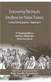 Empowering Panchayats: Handbook for Master Trainers (Using Participatory Approach)