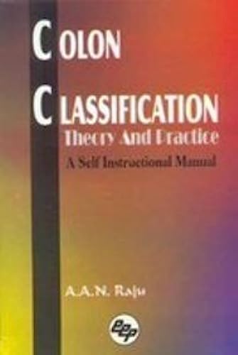 Colon Classification Theory and Practice A Self Instruction Manual