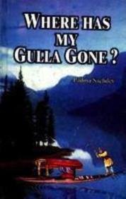 Where Has My Gulla Gone by Padma Sachdev