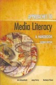 Approaches to Media Literacy: A Handbook