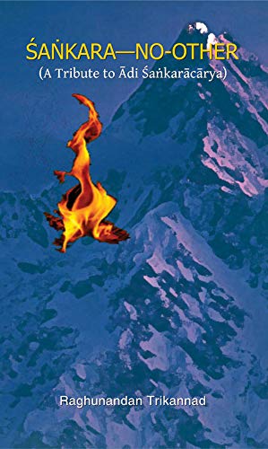 Sankara—No-Other (A Tribute to Adi Shankaracharya) by Raghunandan Trikannad