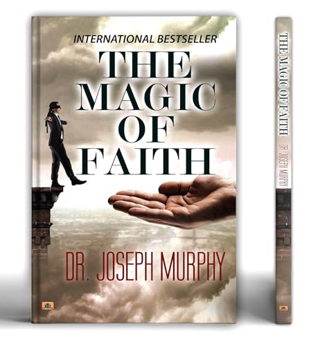 The Magic of Faith by Dr. Joseph Murphy