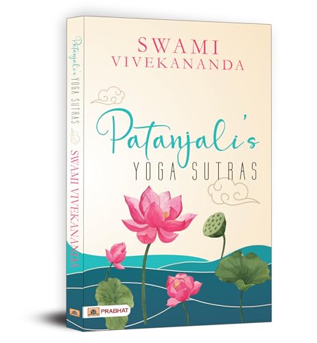 Patanjali’S Yoga Sutras by Swami Vivekananda