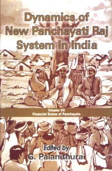 Dynamics of New Panchayati Raj System in India
Vol. 7: Financial Status of Panchayats