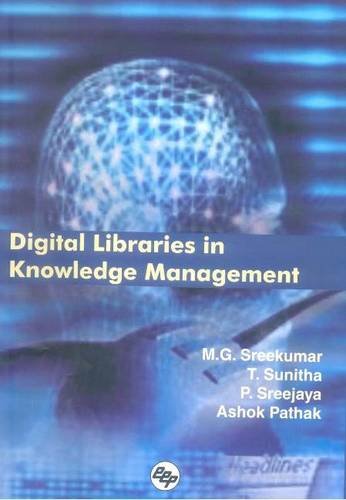 Digital Libraries in Knowledge Management,