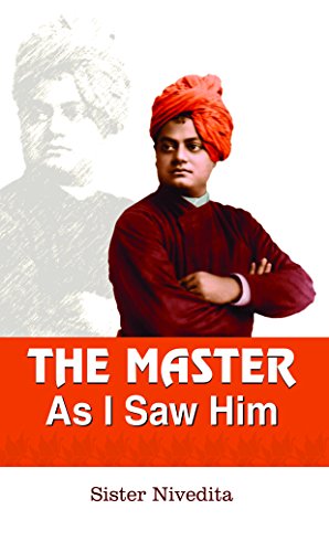 The Master As I Saw Him by Sister Nivedita
