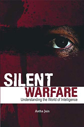 Silent Warfare Understanding The World Of Intelligence
