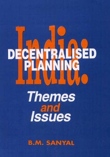 India Decentralised Planning: Themes and Issues
