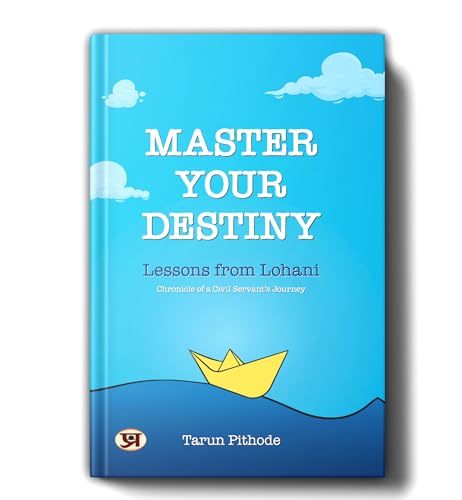 Master Your Destiny: Lessons From Lohani | Tarun Pithode by Tarun Pithode