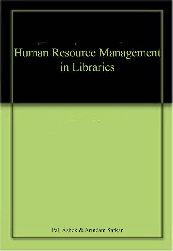 HUMAN RESOURCE MANAGEMENT IN LIBRARIES
