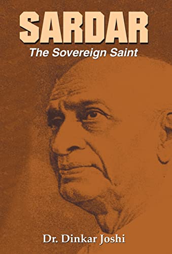 Sardar : The Sovereign Saint by Dr Dinkar Joshi