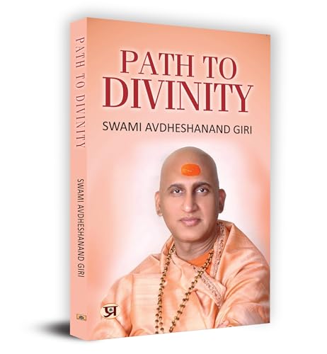 Path to Divinity Book by Swami Avdheshanand Giri by Swami Avdheshanand Giri