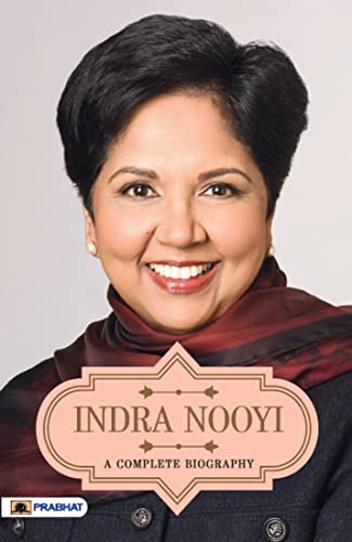 Indra Nooyi A Complete Biography by A.K. Gandhi