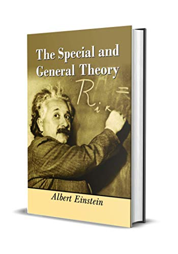 The Special and General Theory by Albert Einstein
