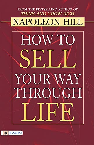 How to Sell Your Way through Life by Napoleon Hill