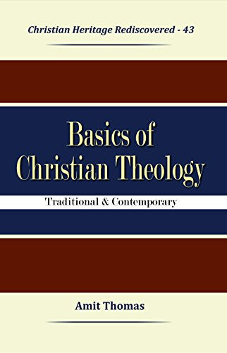 Basics of Christian Theology : Traditional and Contemporary book cover