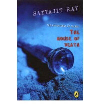 The House Of Death : The Adventures Of Feluda book cover