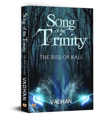 Song of The Trinity: The Rise of Kali by Vadhan