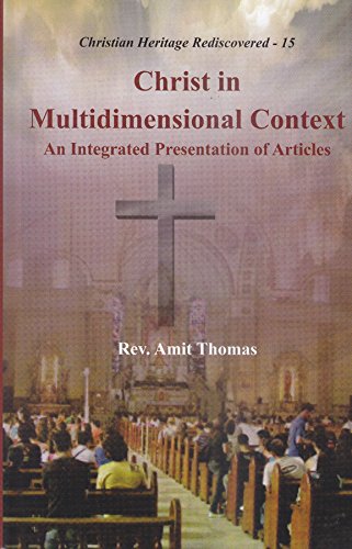 Christ in Multidimensional Context : An Integrated Presentation of Articles book cover