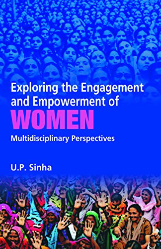 Exploring the Engagement and Empowernment of Women: Multidisciplinary Perspectives