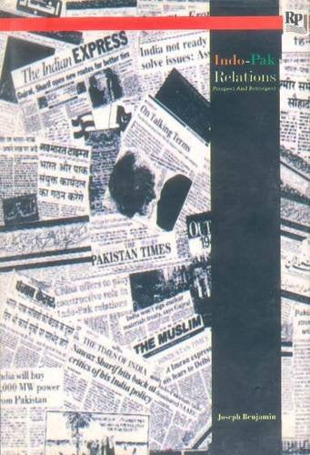 IndoPak Relations : Prospect & Retrospect