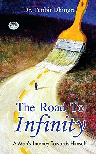 The Road to Infinity by Tanbir Dhingra