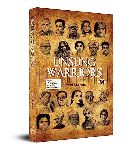 Unsung Warriors (Hindi Translation of Gumnaam Yoddha) by Aditi Sharma