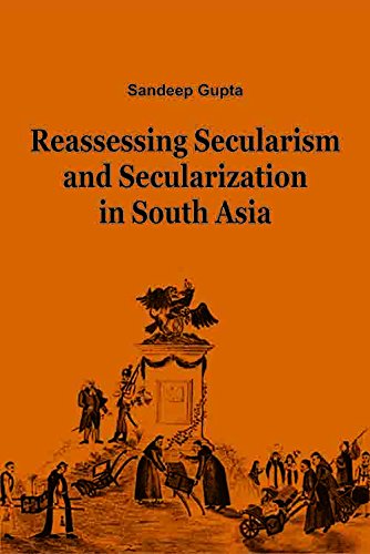 Reassessing Secularism And Secularization In South Asia