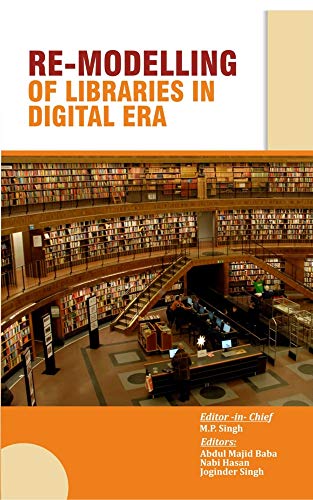 REMODELLING OF LIBRARIES IN THE DIGITAL ERA