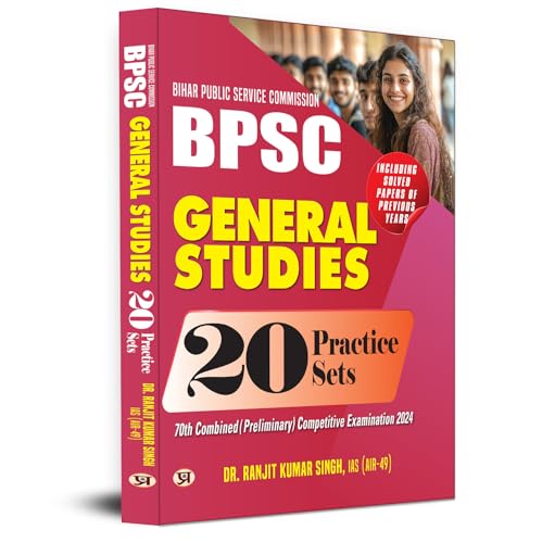 BPSC Bihar Public Service Commission General Studies 20 Practice Sets Preliminary Competitive Examination 2024 Including Solved Papers of Previous Year by Dr. Ranjit Kumar Singh, IAS (AIR49)