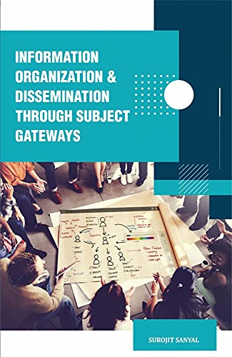 INFORMATION ORGANIZATION & DISSEMINATION THROUGH SUBJECT GATEWAYS