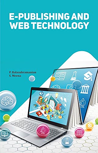 EPUBLISHING AND WEB TECHNOLOGY: Concepts, Tools and Approaches