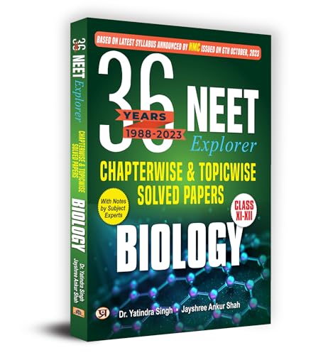 36 Years Biology NEET Explorer Chapterwise & Topicwise Solved Papers with Notes 1988-2023 for NEET Exam 2024 | Based on Latest Syllabus by NMC | Previous Year Solved Question Papers by Jayshree Ankur Shah, Dr. Yatindra Singh