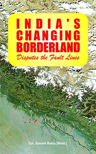 Indias Changing Borderland Disputes TheFault Lines