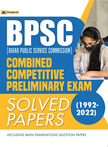 BPSC (Bihar Public Service Commission) Combined Competitive Preliminary Exam Solved Papers (1992–2022) by Team Prabhat