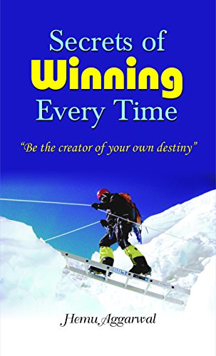 Secrets of Winning Every Time by Hemu Aggarwal