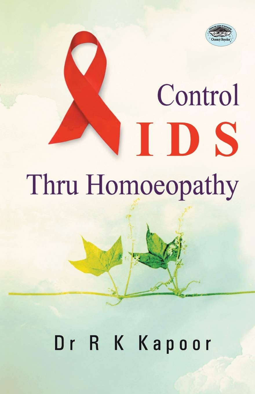 Control AIDS Thru Homoeopathy by Dr. R.K. Kapoor