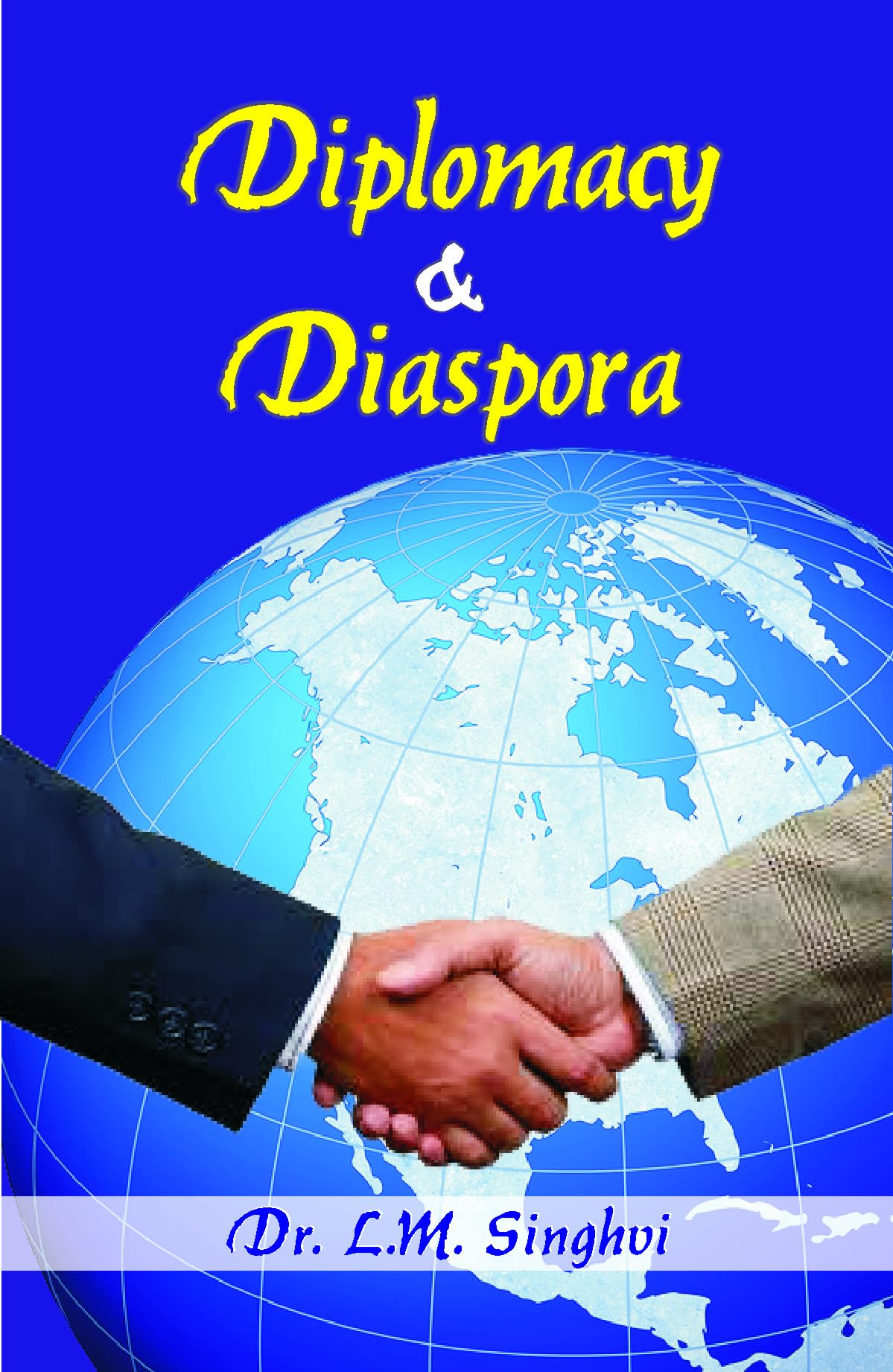 Diplomacy & Diaspora by Dr Lm Singhvi