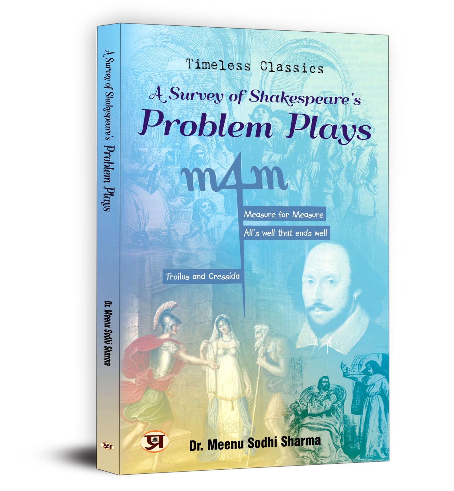 A Survey of Shakespeare's Problem Plays by Dr. Meenu Sodhi Sharma