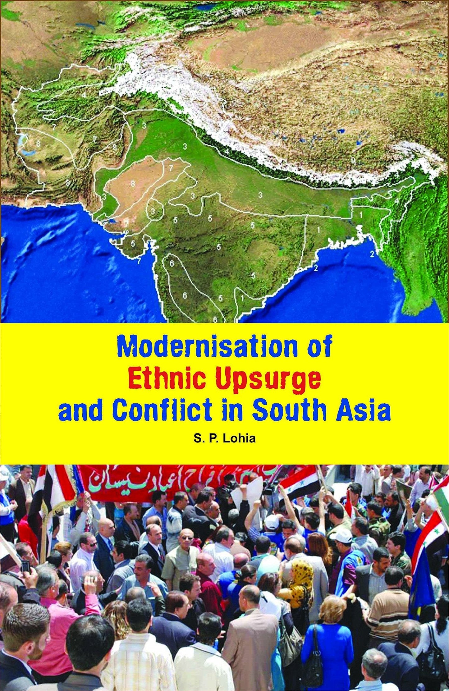 Modernisation Of Ethinic Upsurge And Conflict In South Asia