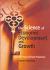 The Science of Economic Development and Growth: The Theory of Factor Proportions