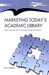 Marketing Today’s Academic Library – A Bold New Approach to Communicating with Students, 2010