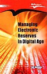 Managing Electronic Reserves in Digital Age,