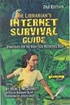 The Librarian’s Internet Survival Guide: Strategies for the HighTech Reference Desk,