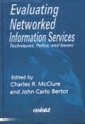 Evaluating Networked Information Systems: Techniques, Policy and Issues,