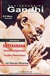 Rediscovering Gandhi (Series Editor: R.P. Misra)
Vol. 3: Satyagraha: Gandhi Approach Conflict Resolution